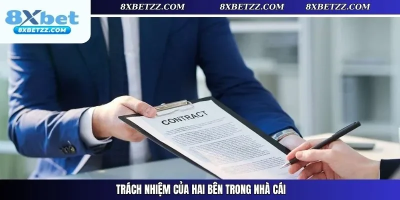 Trách nhiệm của hai bên trong nhà cái