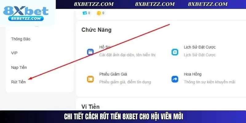 Chi tiết cách rút tiền 8xbet cho hội viên mới
